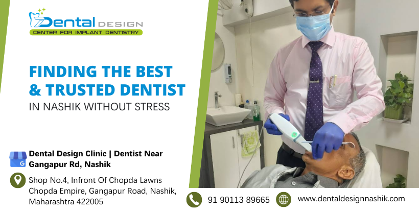 Finding the Best & Trusted Dentist in Nashik Without Stress
