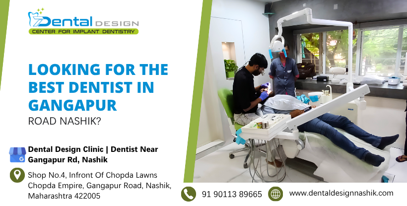 Looking for The Best Dentist in Gangapur Road Nashik?